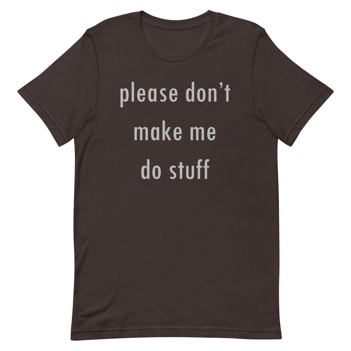 Please Don't Make Me Do Stuff Men's Signature Tee product image 4
