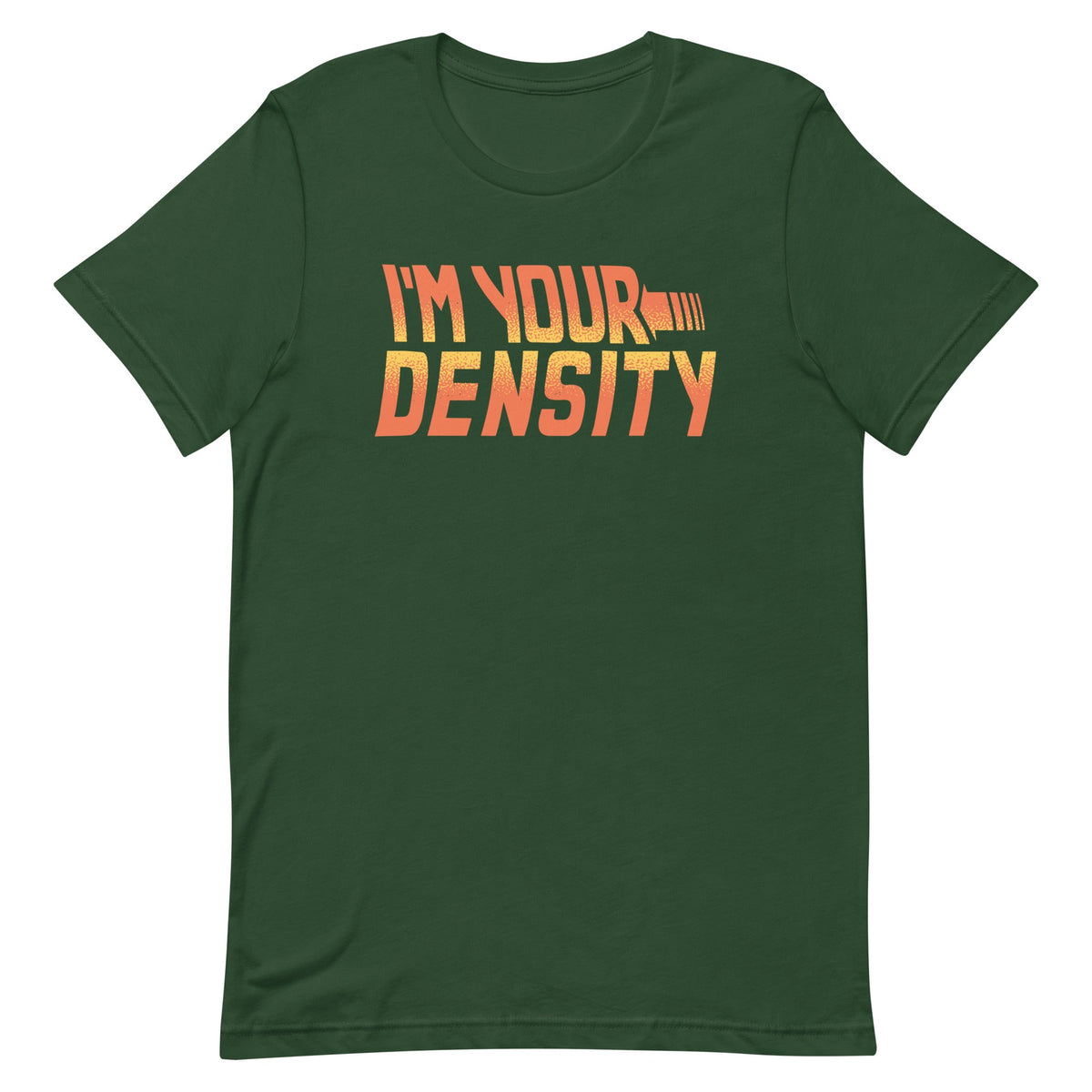 I'm Your Density Men's Signature Tee product image 4