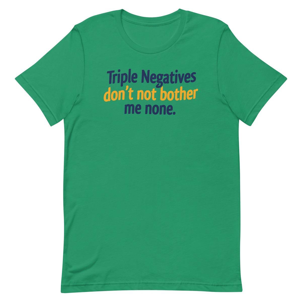 Triple Negatives Don't Not Bother Me None Men's Signature product image 1
