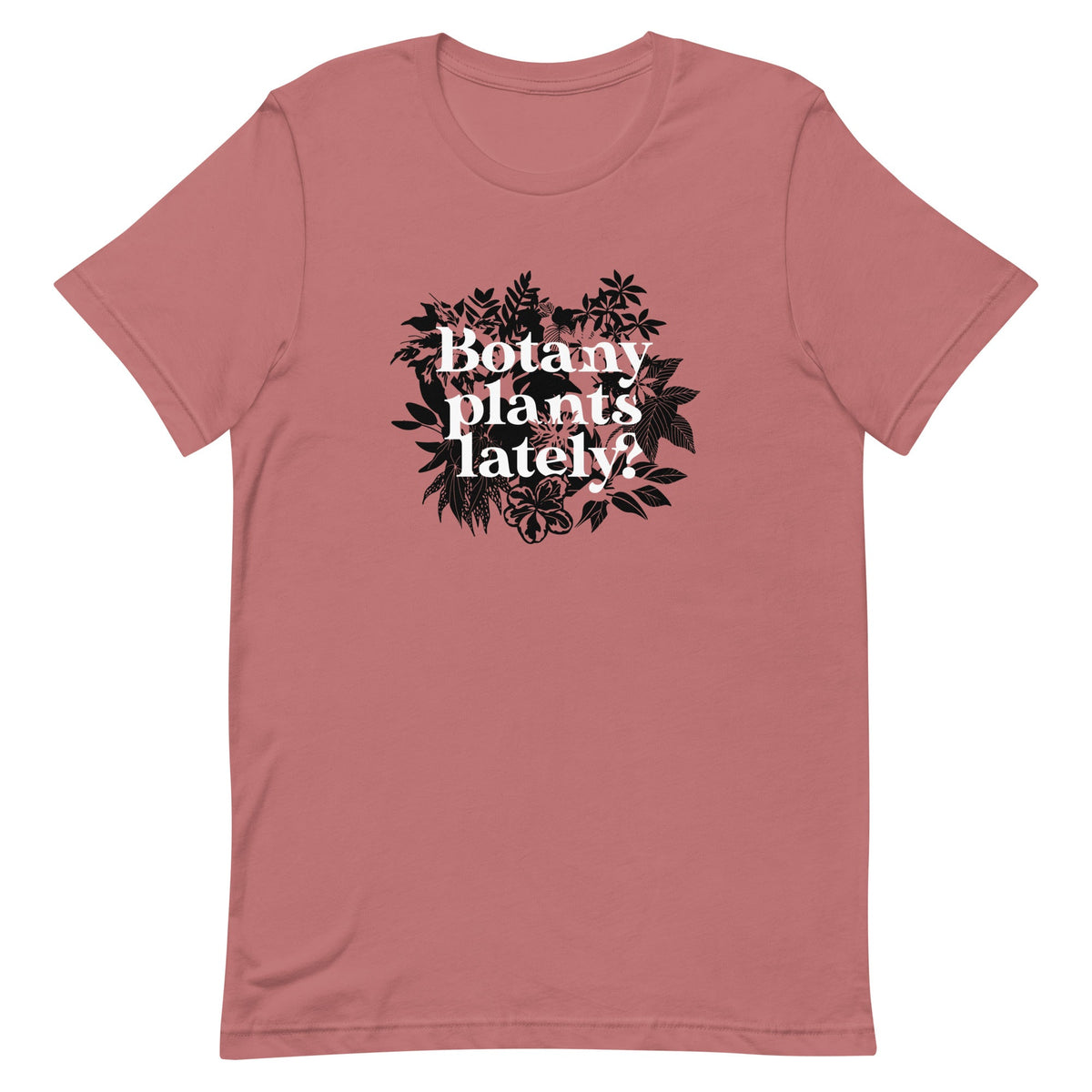 Botany Plants Lately? Men's Signature Tee product image 4