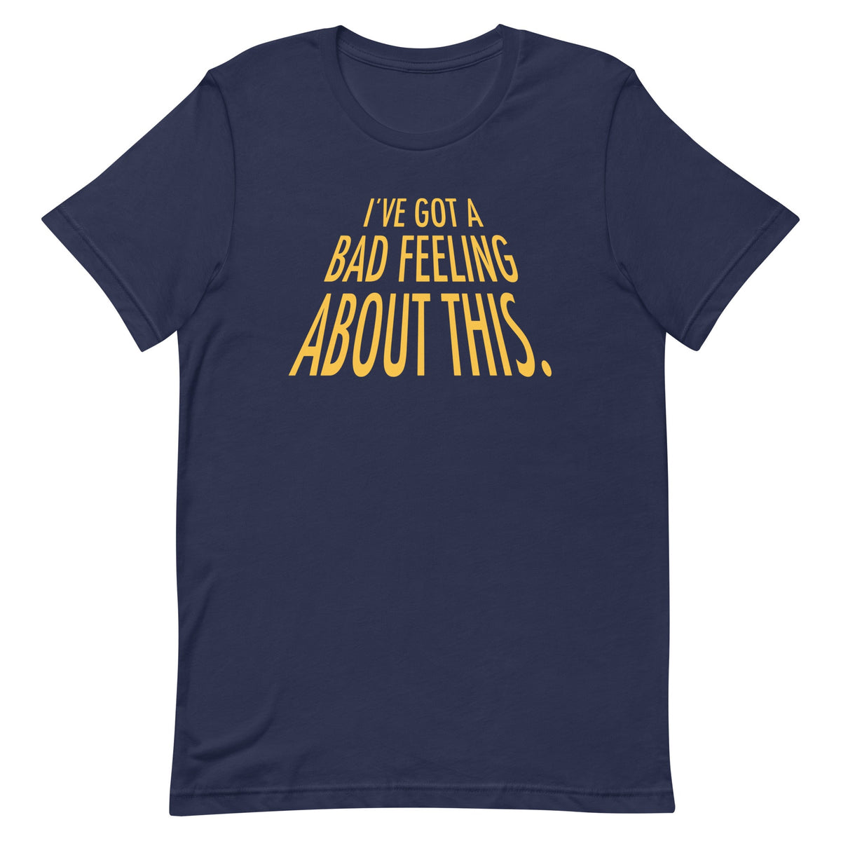 I've Got A Bad Feeling About This Men's Signature Tee product image 2