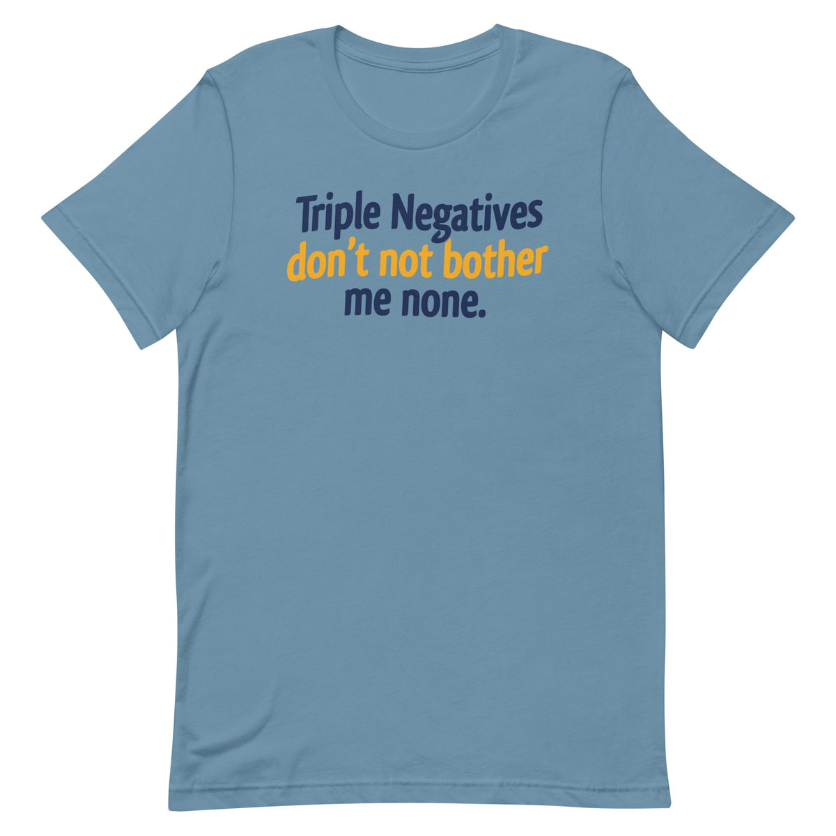 Triple Negatives Don't Not Bother Me None Men's Signature product image 2