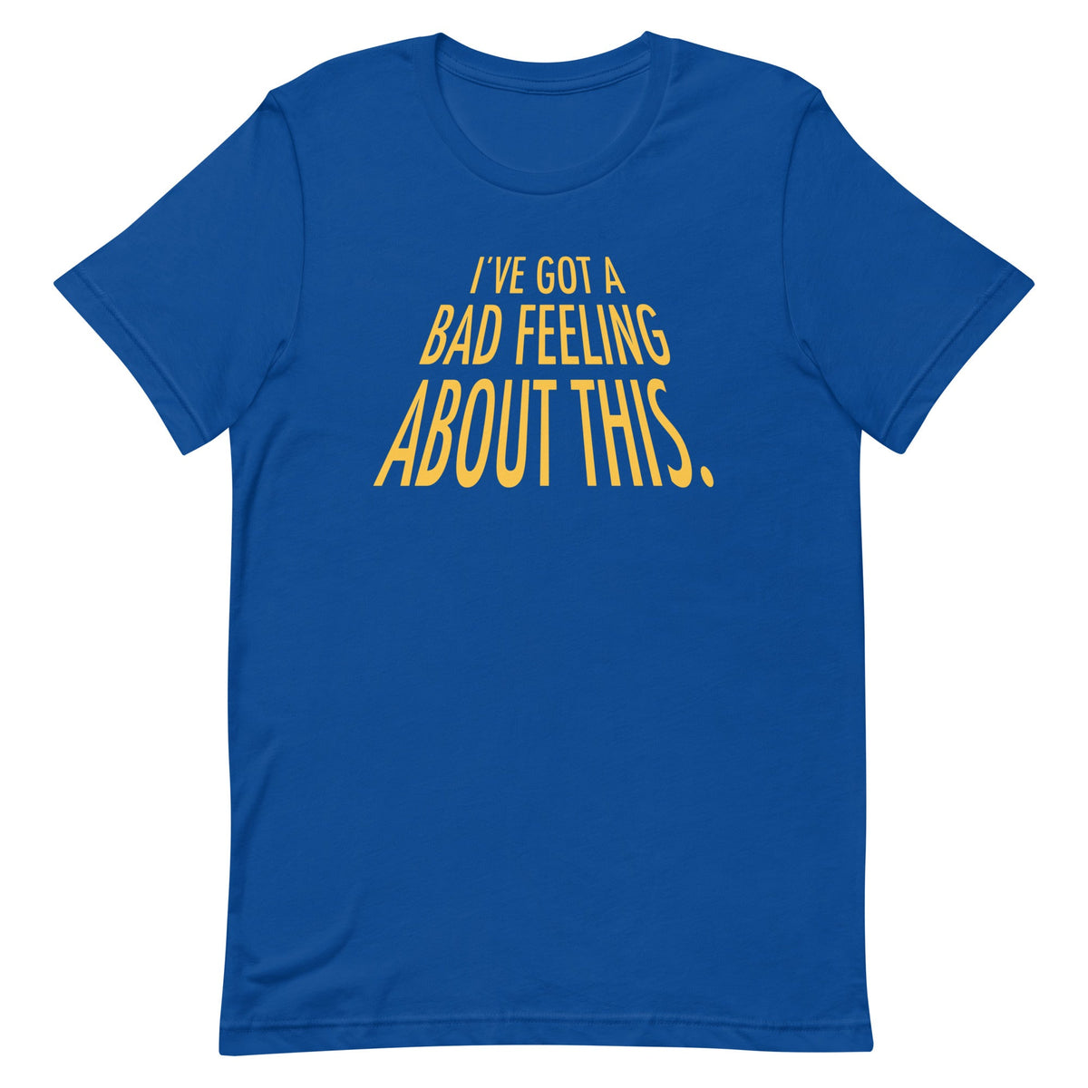 I've Got A Bad Feeling About This Men's Signature Tee product image 4