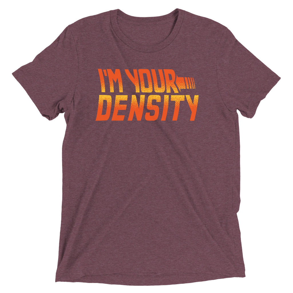 I'm Your Density Men's Tri-Blend Tee product image 3