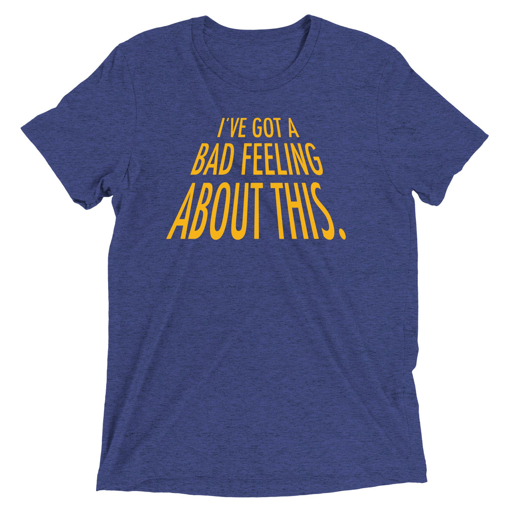 I've Got A Bad Feeling About This Men's Tri-Blend Tee product image 4