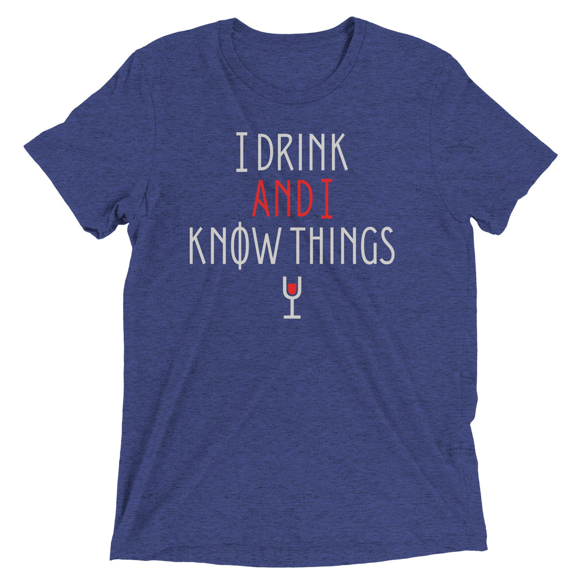 I Drink And I Know Things Men's Tri-Blend Tee product image 4