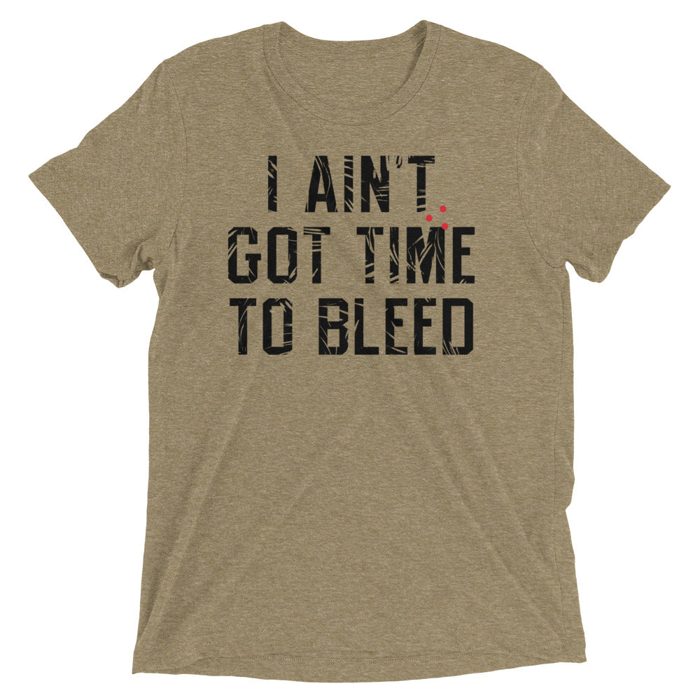 I Ain't Got Time To Bleed Men's Tri-Blend Tee product image 3