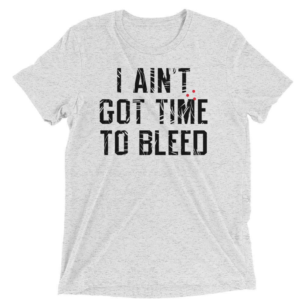 I Ain't Got Time To Bleed Men's Tri-Blend Tee product image 5