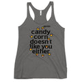 Candy Corn Doesn't Like You Either Women's Racerback Tank product image 1