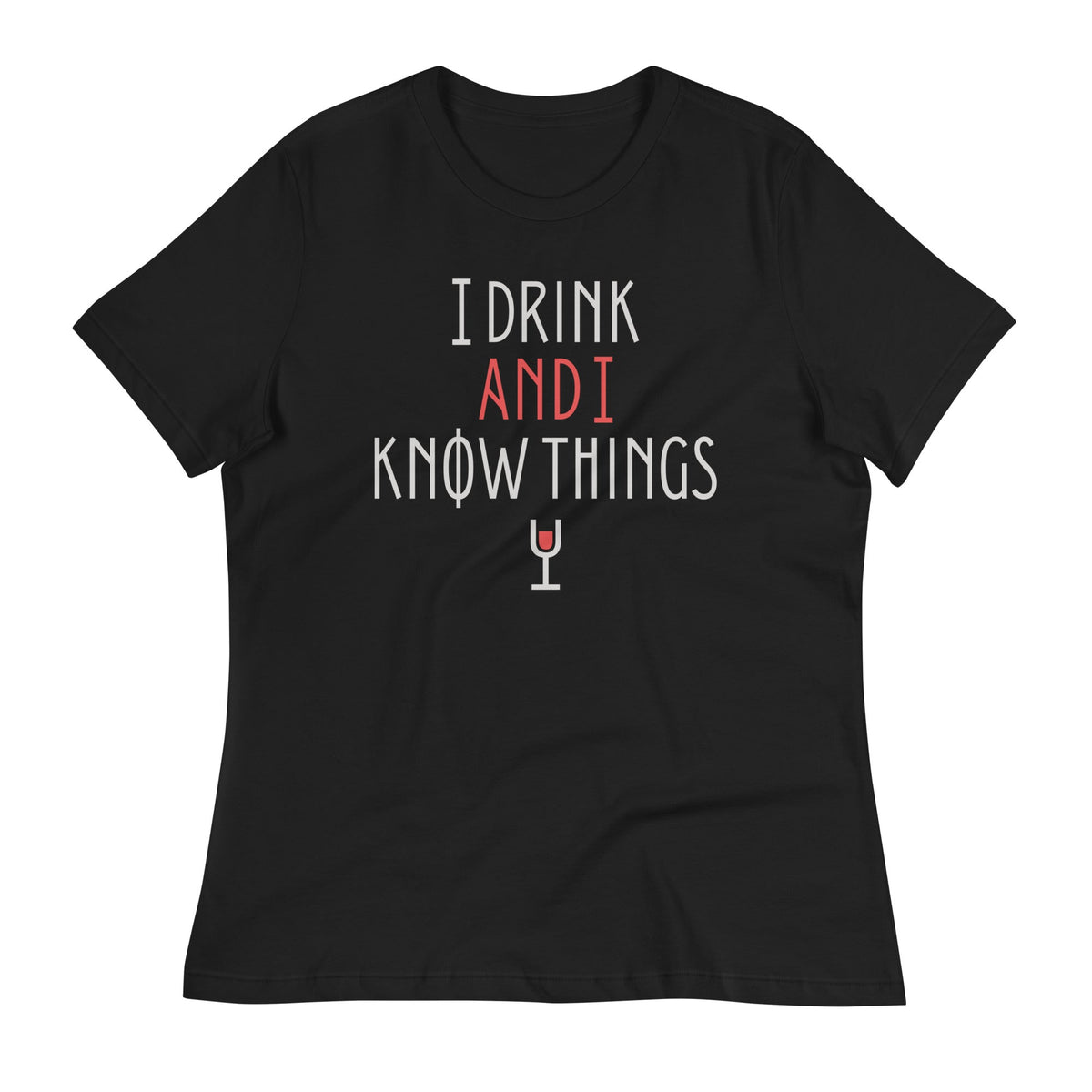 I Drink And I Know Things Women's Signature Tee product image 1