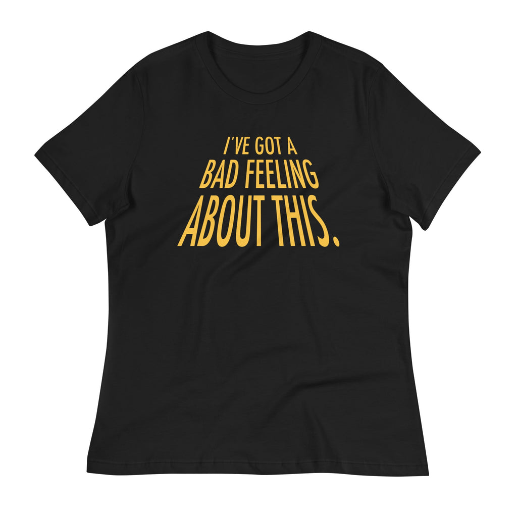 I've Got A Bad Feeling About This Women's Signature Tee product image 1