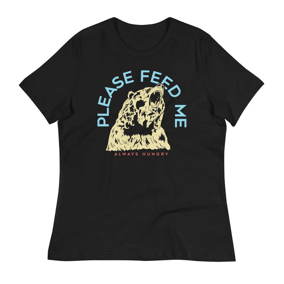 Please Feed Me, Always Hungry Women's Signature Tee product image 1
