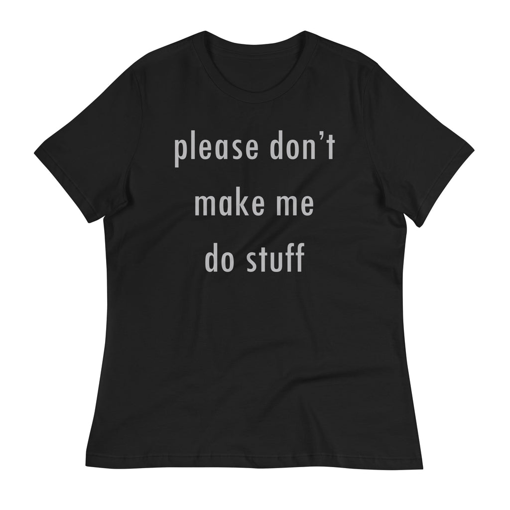 Please Don't Make Me Do Stuff Women's Signature Tee product image 3