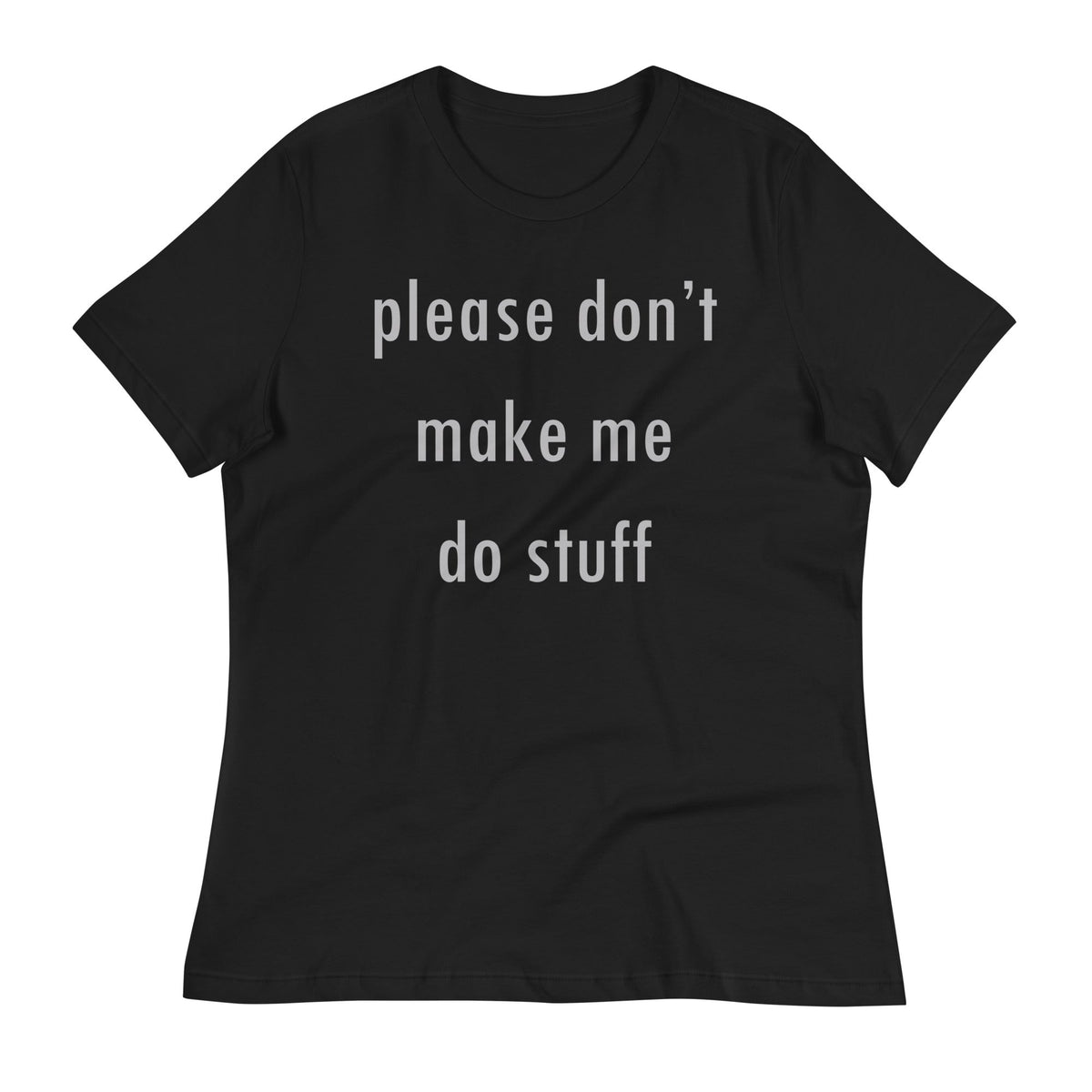 Please Don't Make Me Do Stuff Women's Signature Tee product image 3