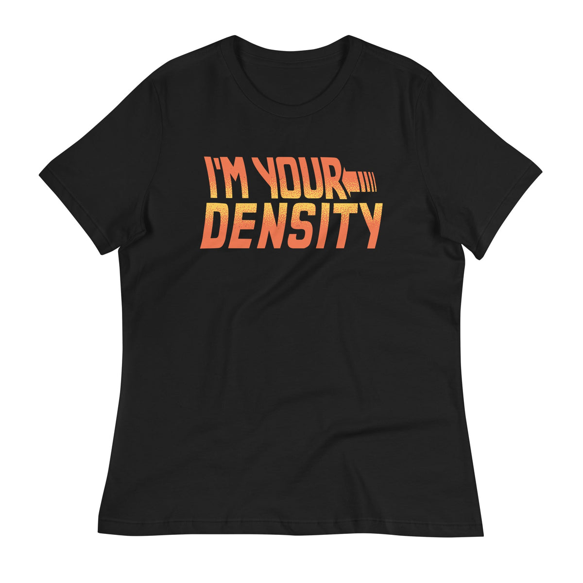 I'm Your Density Women's Signature Tee product image 2