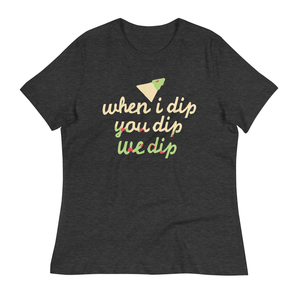 When I Dip You We Women's Signature Tee product image 1