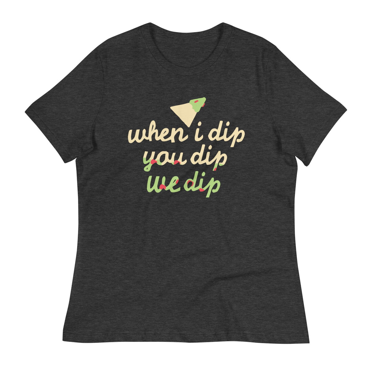 When I Dip You We Women's Signature Tee product image 1