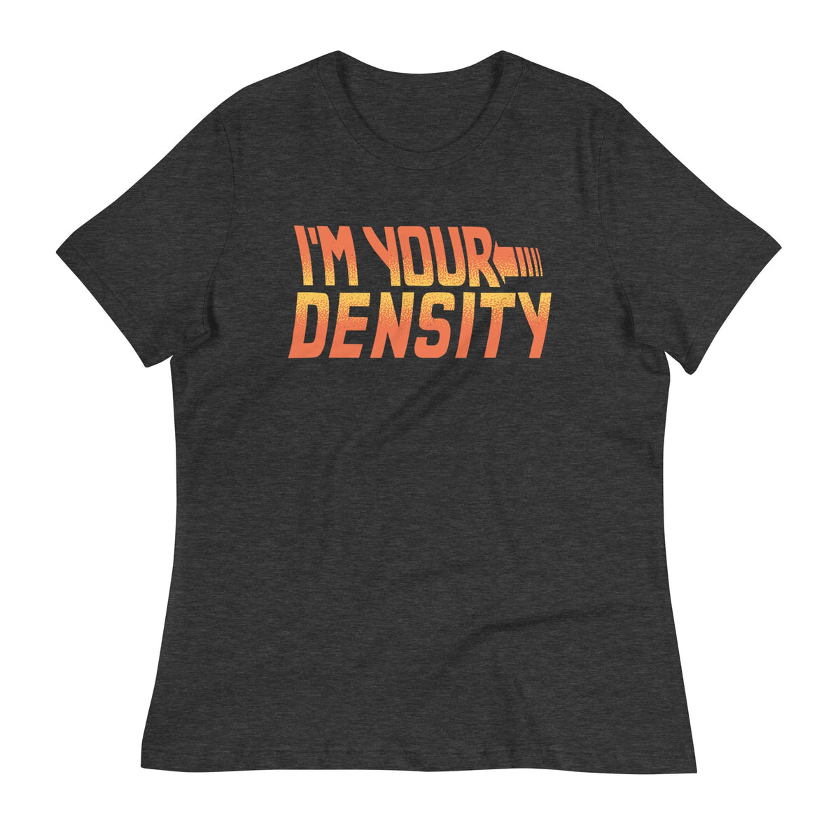 I'm Your Density Women's Signature Tee product image 3