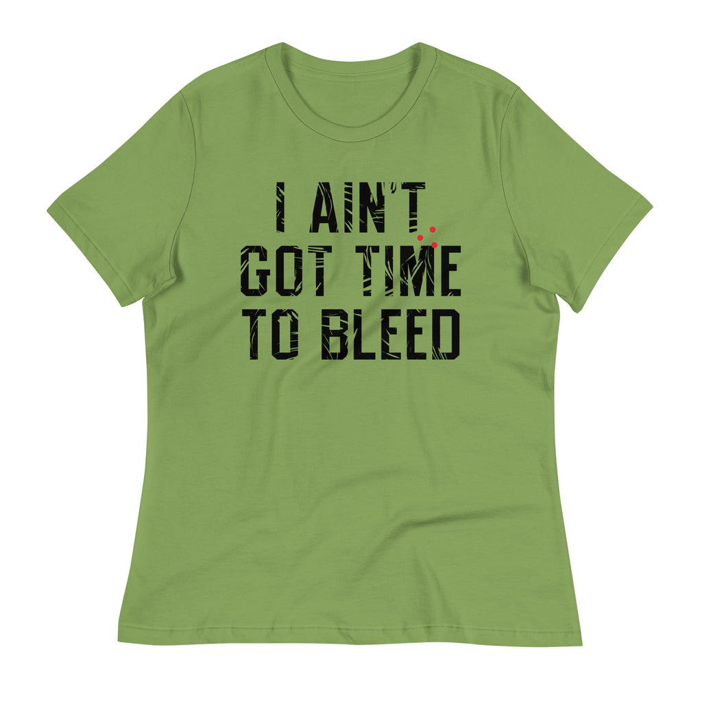 I Ain't Got Time To Bleed Women's Signature Tee product image 1