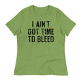 I Ain't Got Time To Bleed Women's Signature Tee product image 1