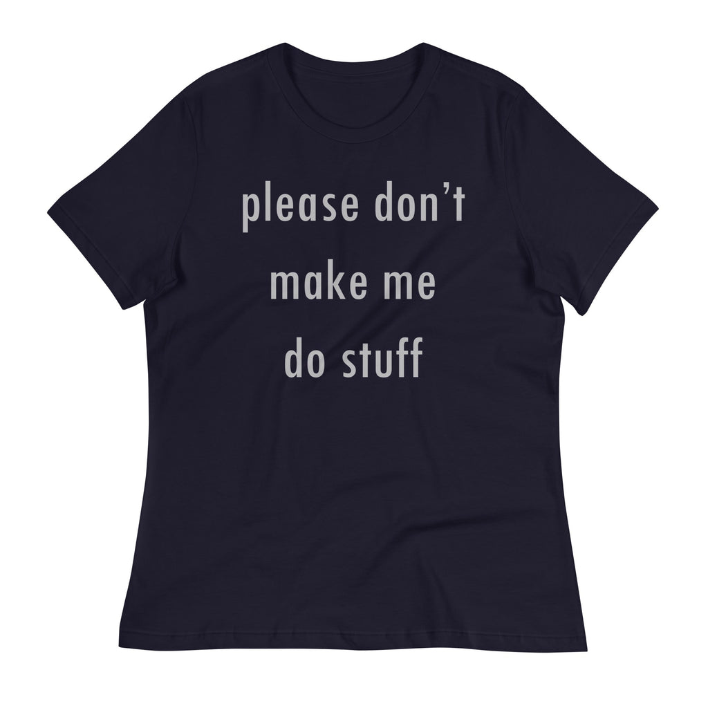 Please Don't Make Me Do Stuff Women's Signature Tee product image 2