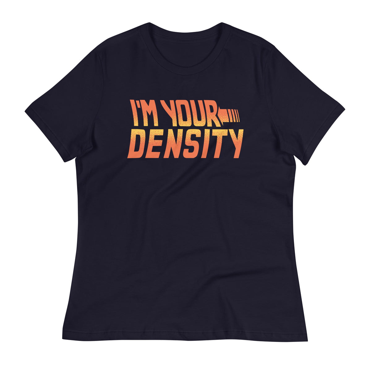I'm Your Density Women's Signature Tee product image 1