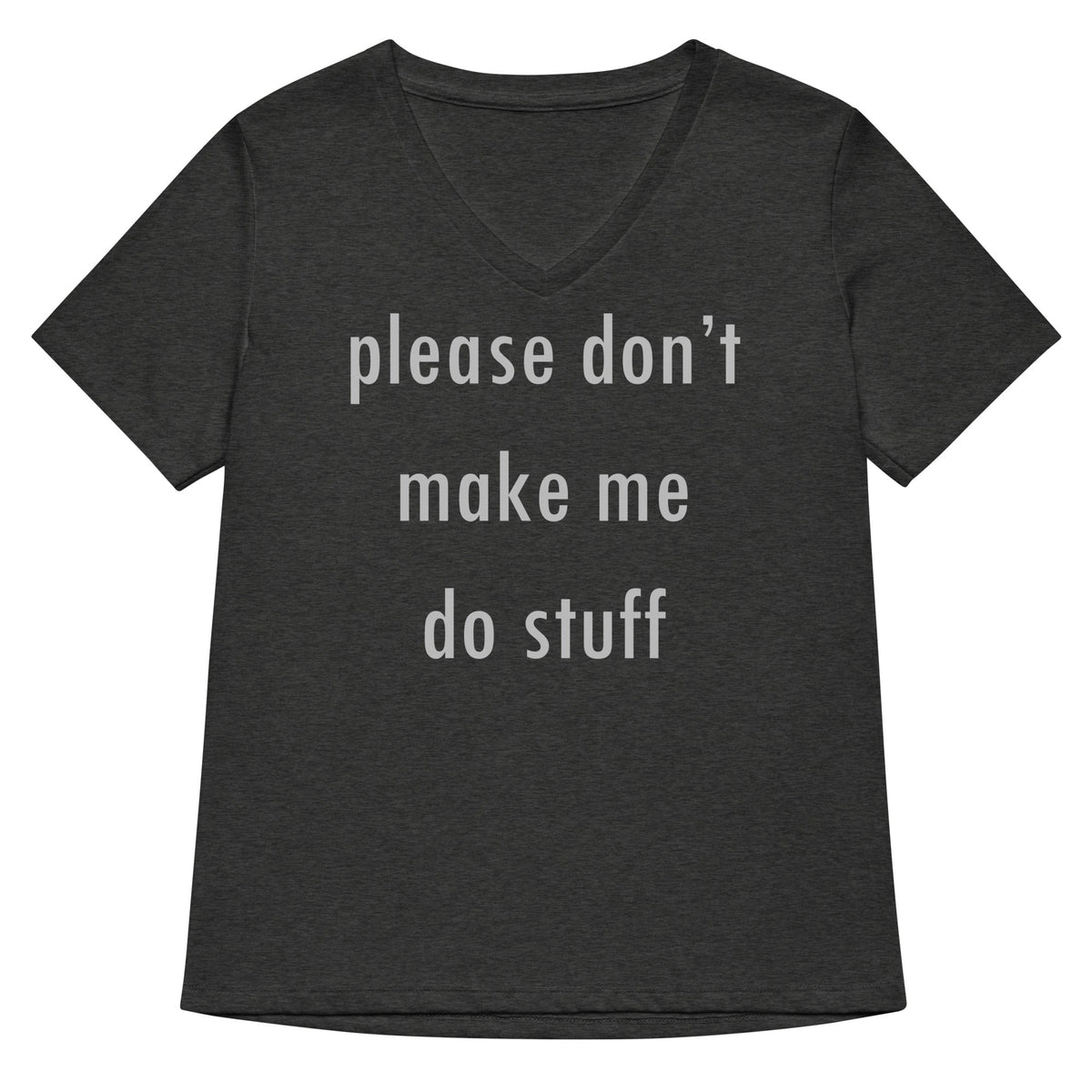 Please Don't Make Me Do Stuff Women's V-Neck Tee product image 3