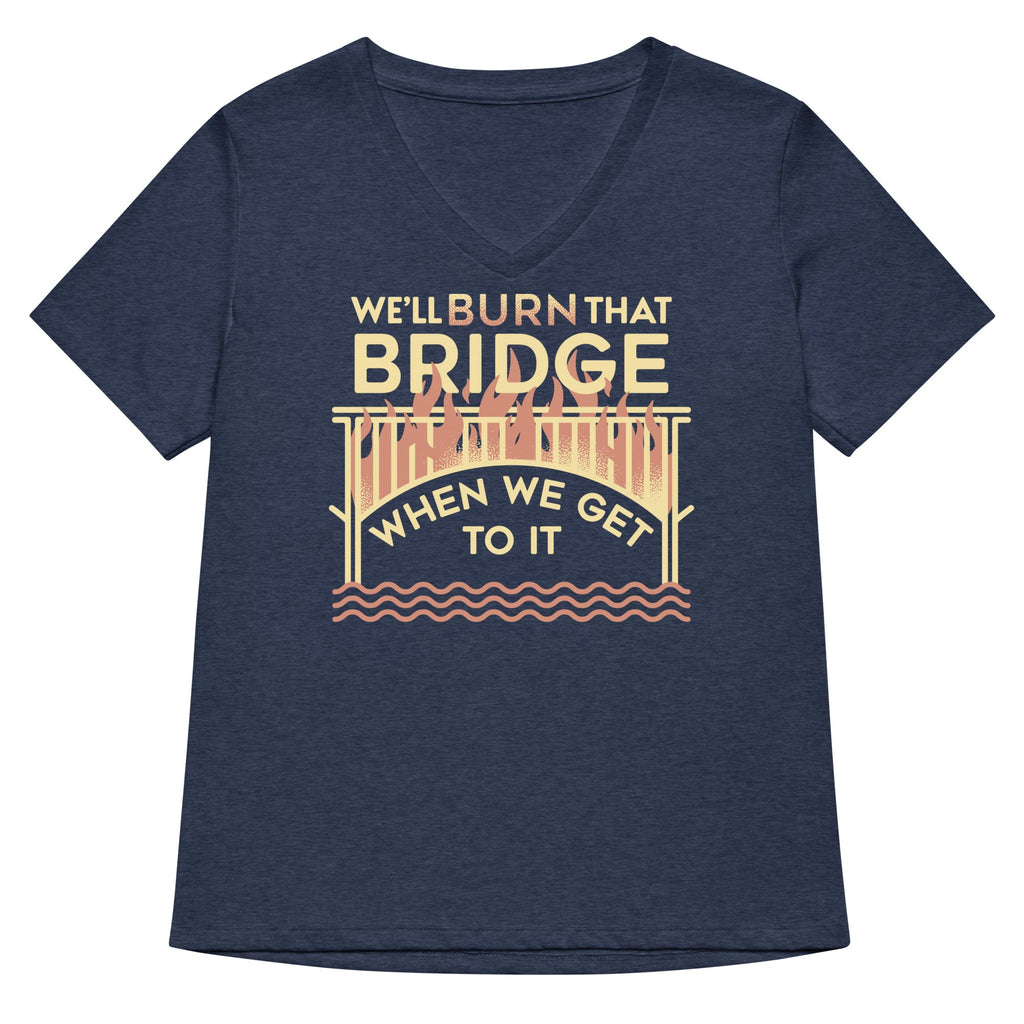 We'll Burn That Bridge When We Get To It Women's V-Neck Tee product image 2