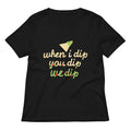 When I Dip You We Women's V-Neck Tee product image 1