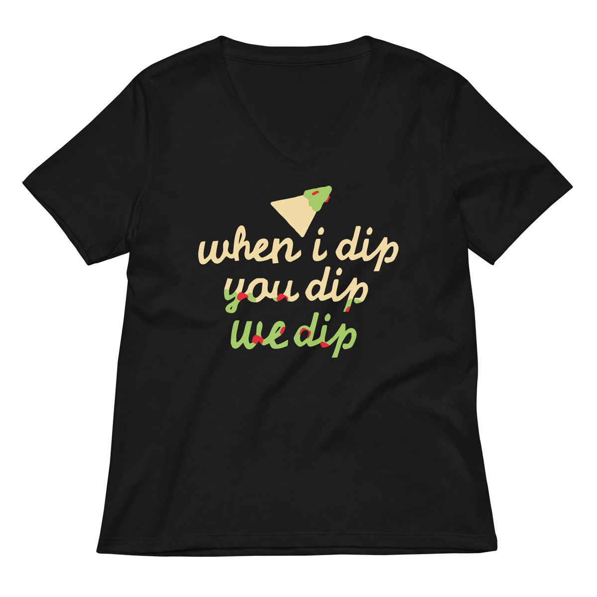 When I Dip You We Women's V-Neck Tee product image 1