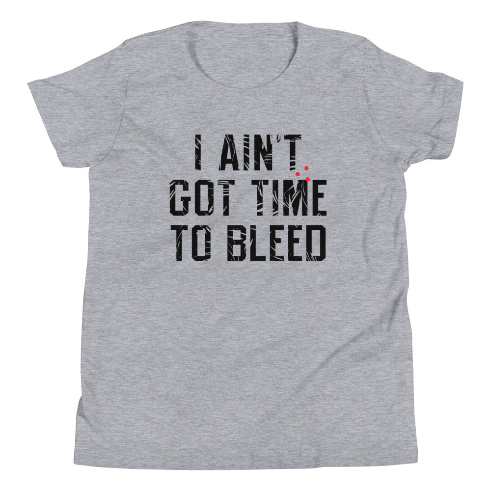 I Ain't Got Time To Bleed Kid's Youth Tee product image 3