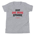 Just One More Episode Kid's Youth Tee product image 1