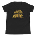 I've Got A Bad Feeling About This Kid's Youth Tee product image 1