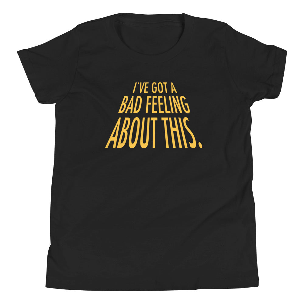 I've Got A Bad Feeling About This Kid's Youth Tee product image 1