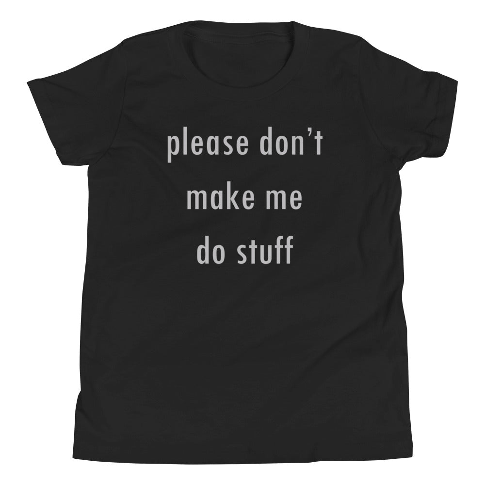 Please Don't Make Me Do Stuff Kid's Youth Tee product image 2