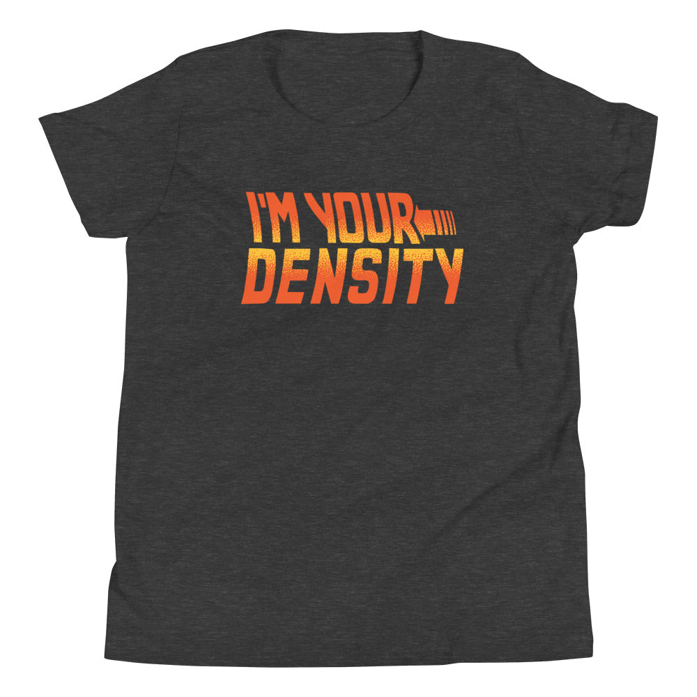 I'm Your Density Kid's Youth Tee product image 3