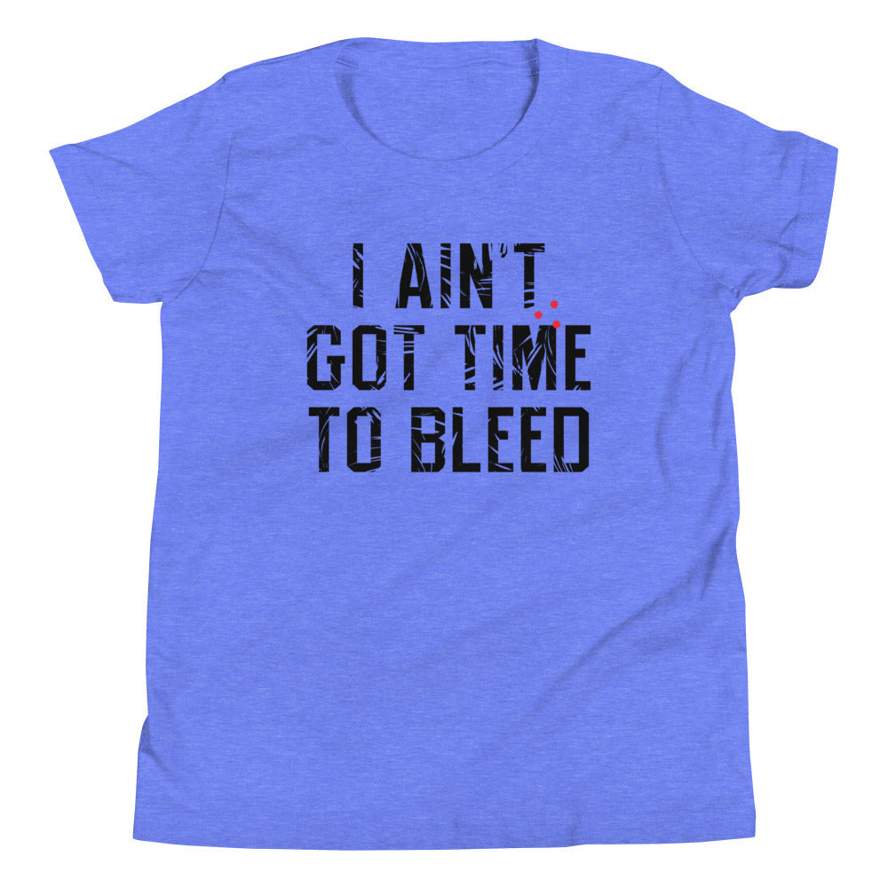 I Ain't Got Time To Bleed Kid's Youth Tee product image 2