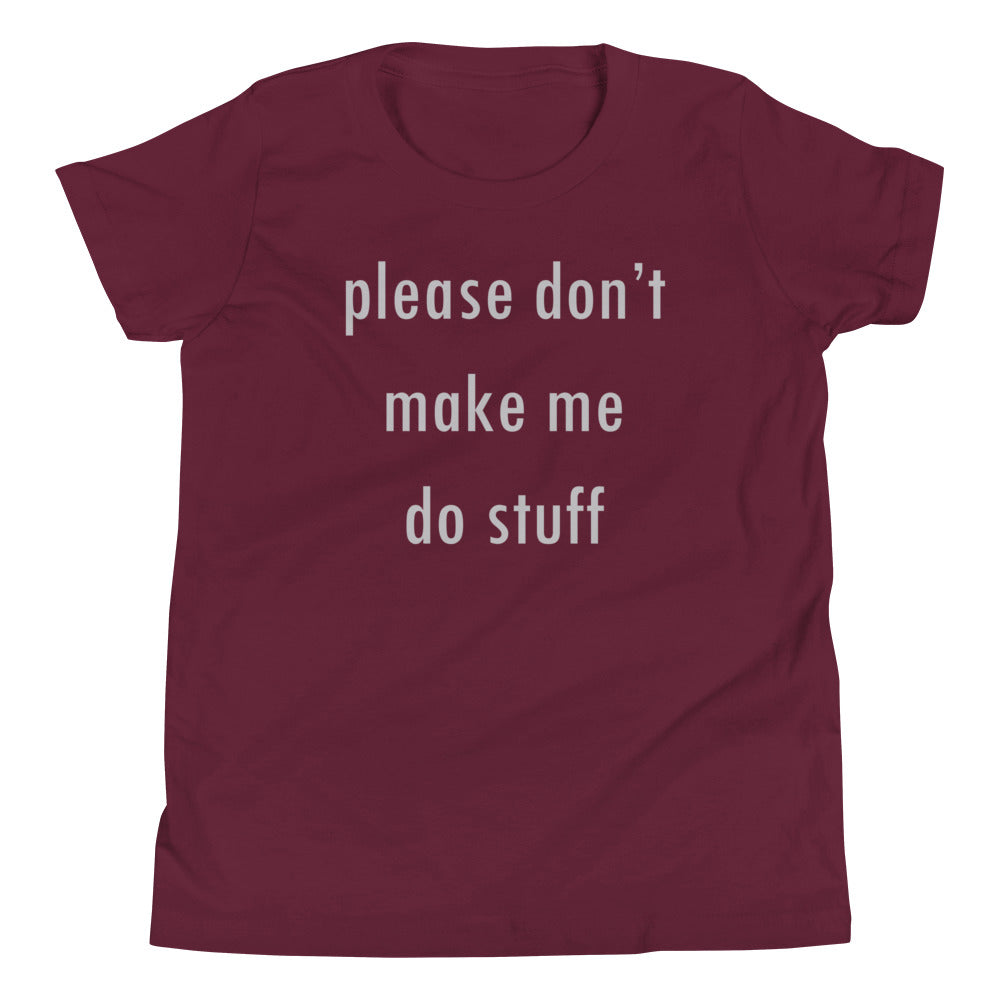 Please Don't Make Me Do Stuff Kid's Youth Tee product image 6