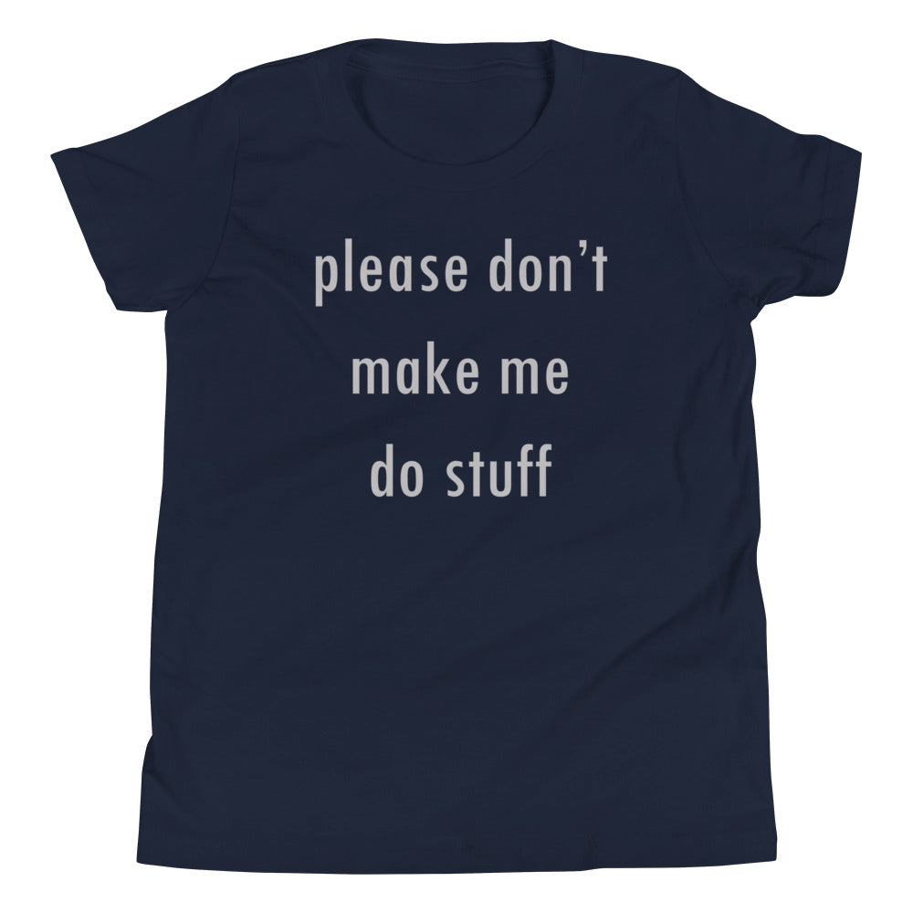 Please Don't Make Me Do Stuff Kid's Youth Tee product image 3