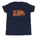 I'm Your Density Kid's Youth Tee product image 1