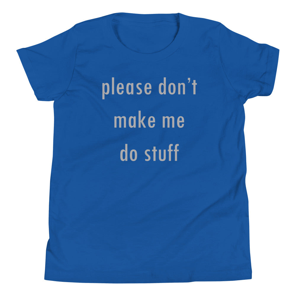 Please Don't Make Me Do Stuff Kid's Youth Tee product image 4