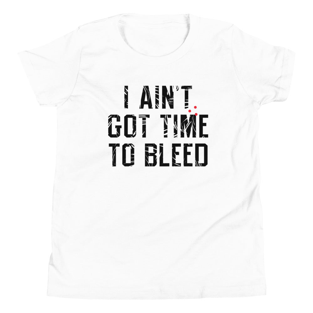 I Ain't Got Time To Bleed Kid's Youth Tee product image 4
